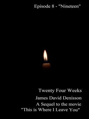 cover image of Twenty Four Weeks--Episode 8--"Nineteen" (PG)